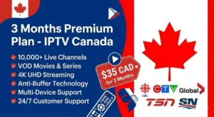 IPTV Subscription Canada - 3 Months Premium Plan 2 IPTV Subscription Canada - 3 Months Premium Plan